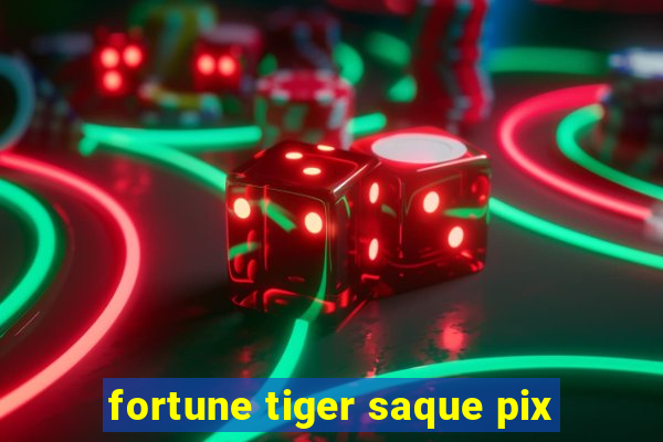 fortune tiger saque pix